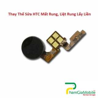 Thay Thế Sửa HTC One Me Mất Rung, Liệt Rung Lấy liền